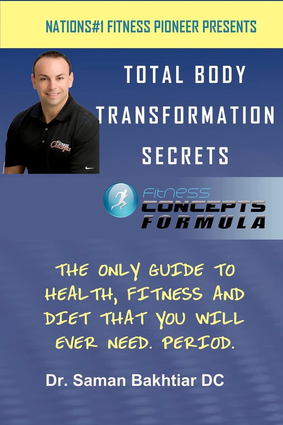 Total Body Transformation Secrets: Fitness Concepts Formula for Weight Loss & Muscle Gain - Perfect for Home Workouts & Gym Training
