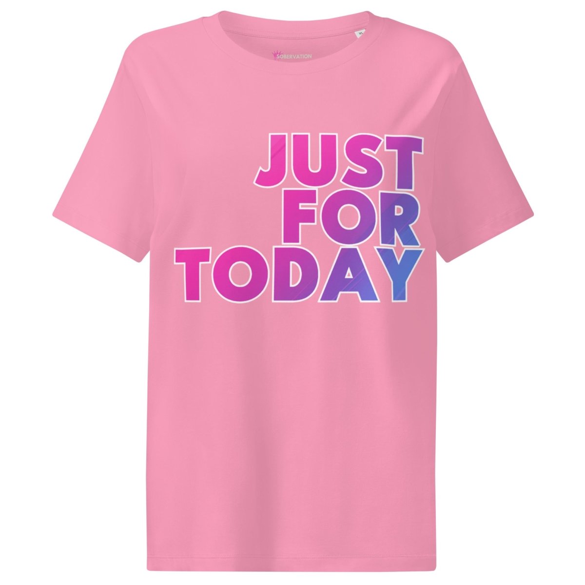 Just For Today - Women's Organic Cotton T-Shirt | Retro Vintage Style | Casual Wear, Weekend Outfits & Sustainable Fashion