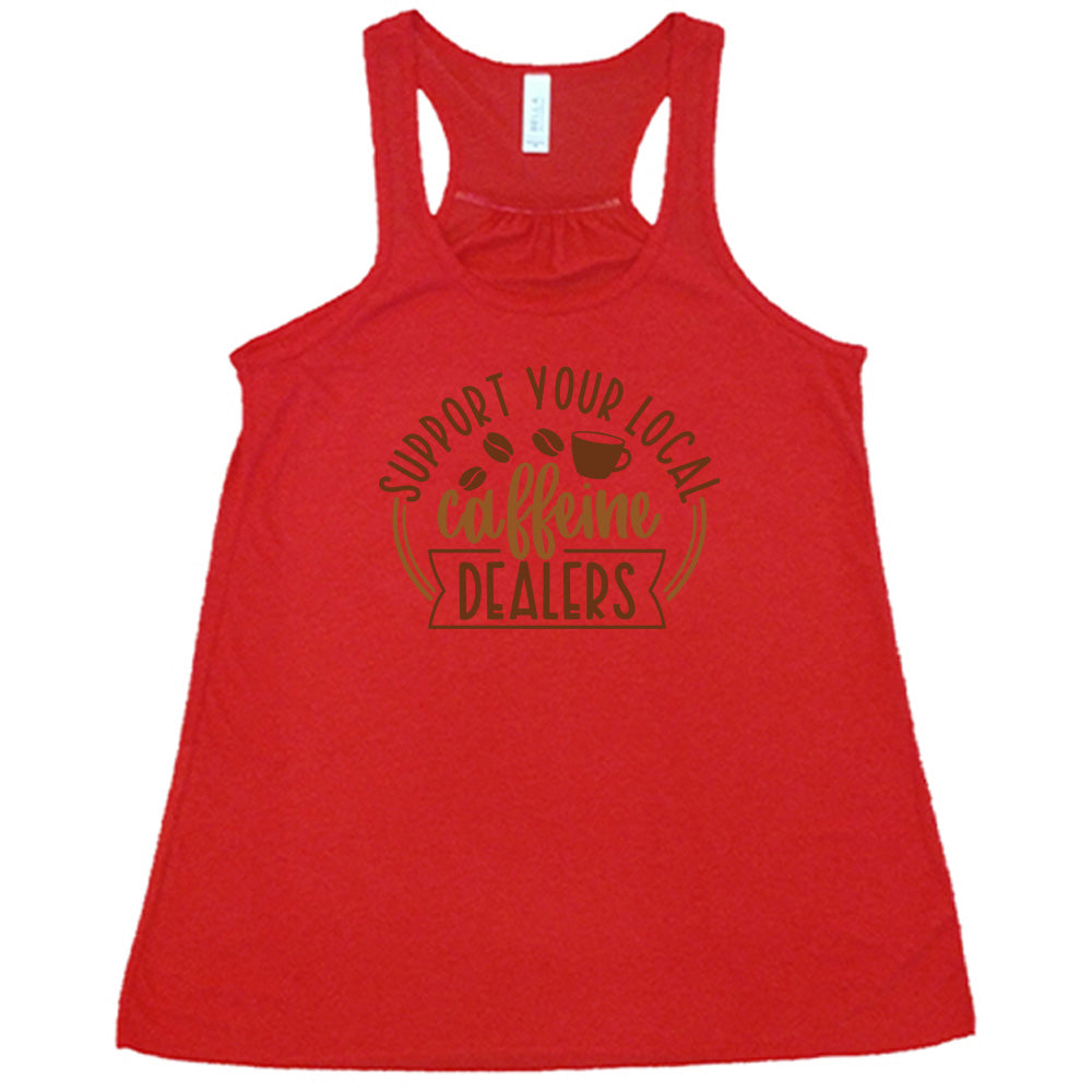 Support Your Local Caffeine Dealers T-Shirt - Funny Coffee Lover Gift for Baristas & Cafe Fans - Perfect for Coffee Shops, Work & Casual Wear