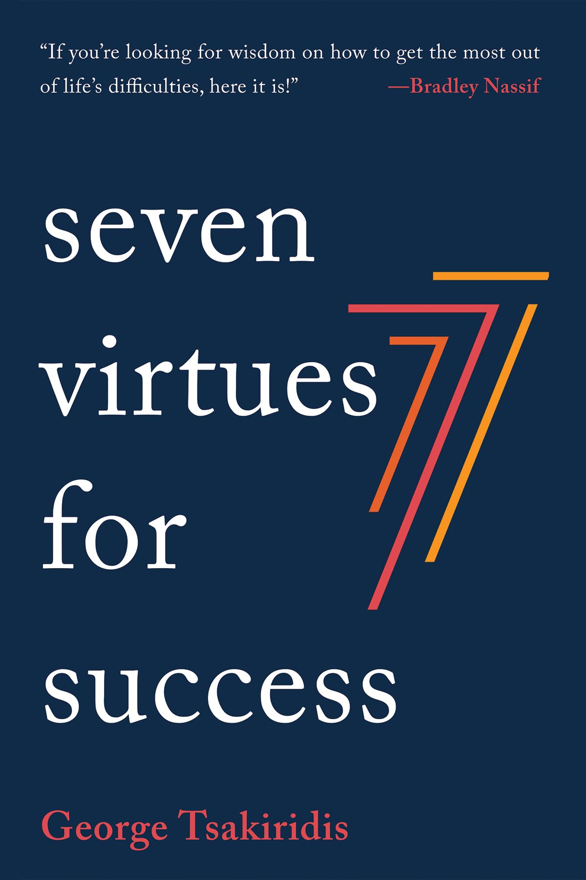 The 7 Virtues for Success: Essential Principles for Personal Growth & Achievement | Perfect for Self-Improvement & Motivation