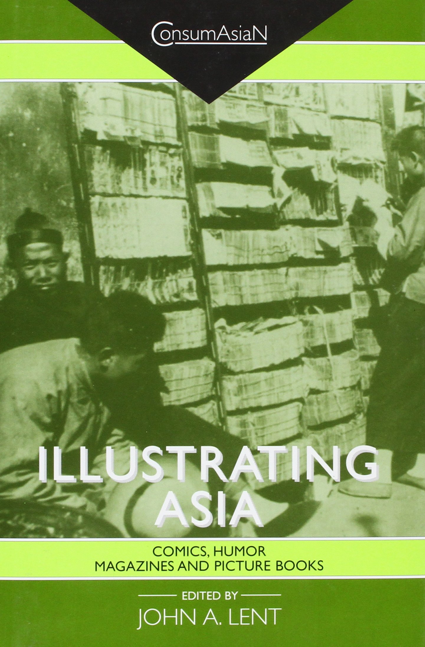 Illustrating Asia: Comics, Humor Magazines, and Picture Books - Asian Pop Culture Collection | Perfect for Collectors, Researchers & Art Enthusiasts