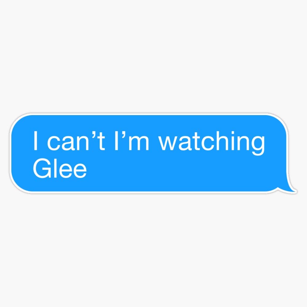 I Can't Stop Watching Glee Vinyl Sticker Decal - 5