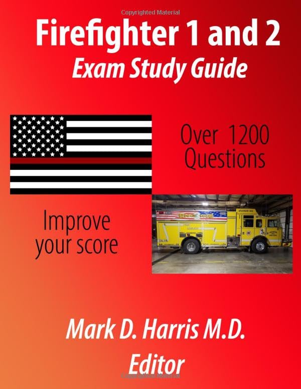 Firefighter 1 & 2 Exam Study Guide - Complete Annotated Edition | Essential Training Manual for Firefighter Certification Tests | Perfect for Fire Academy Students & Professional Firefighters