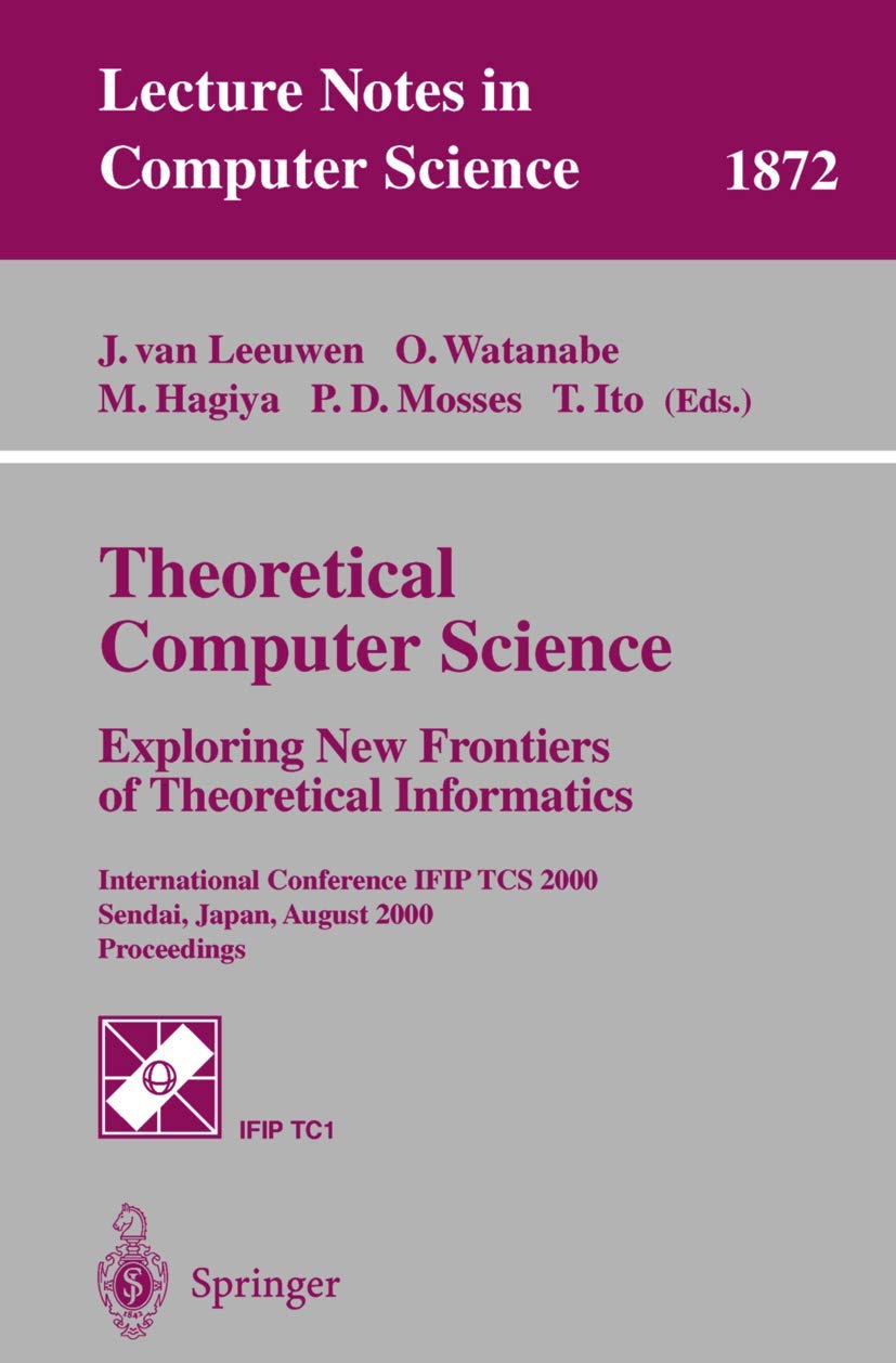 Theoretical Computer Science Book: Exploring New Frontiers of Theoretical Informatics - Perfect for Researchers, Students & Tech Professionals