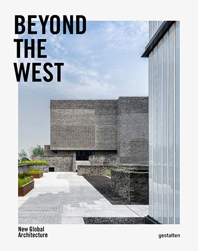 Beyond the West: New Global Architecture - Contemporary Design Books for Architects & Urban Planners | Perfect for Modern Architecture Studies & International Design Inspiration