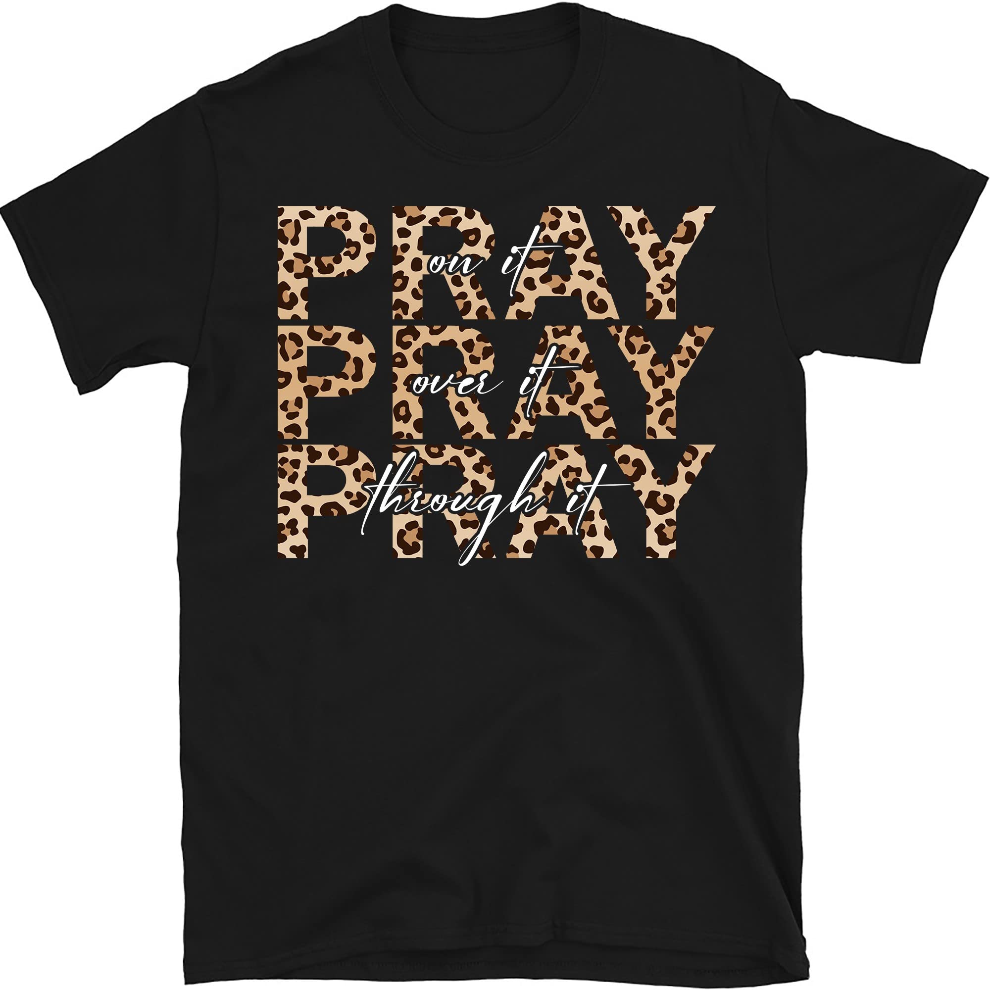 Pray on It Shirt - Inspirational Christian Faith T-Shirt with Leopard Print Design | Perfect for Church, Bible Study & Daily Encouragement
