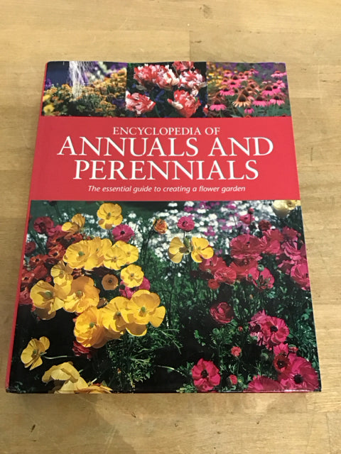 Encyclopedia of Annuals & Perennials - Complete Gardening Guide for Flowers, Plants & Landscaping | Perfect for Home Gardens, Backyard Landscaping & DIY Garden Projects