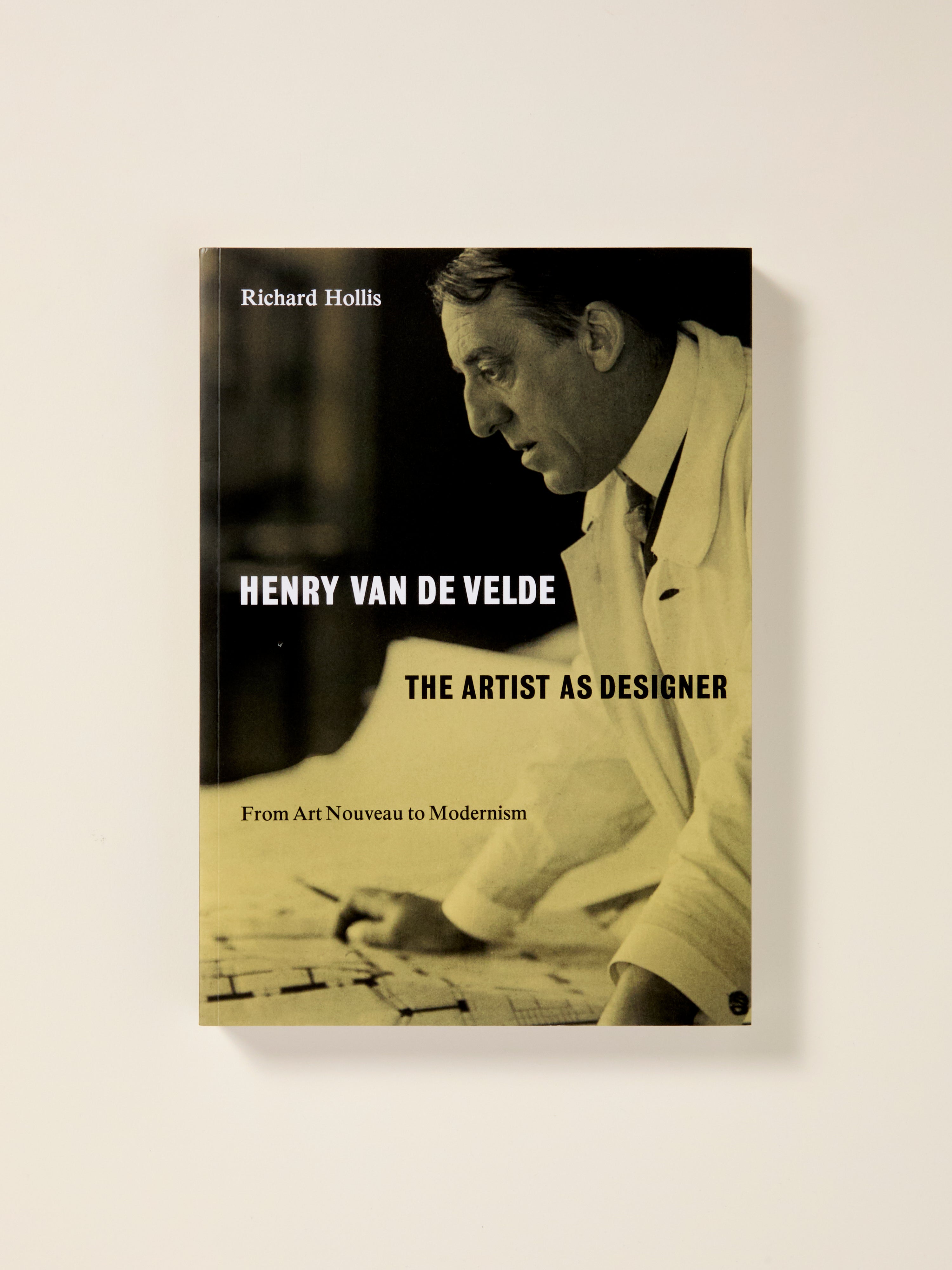 Henry Van De Velde: The Artist As A Designer - From Art Nouveau To Modernism | Art Book for Collectors & Design Enthusiasts | Perfect for Home Decor & Creative Inspiration