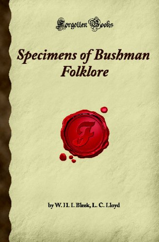 Specimens of Bushman Folklore - Authentic African Tribal Stories | Forgotten Books Collection | Perfect for Anthropology Research & Cultural Studies