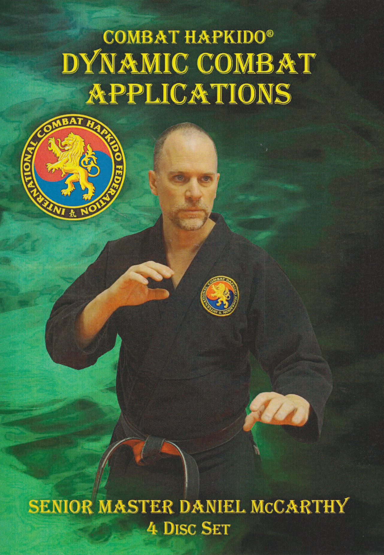 Combat Hapkido Dynamic Combat Applications 4 DVD Set by Daniel McCarthy - Self Defense Training for Martial Arts & Real World Protection