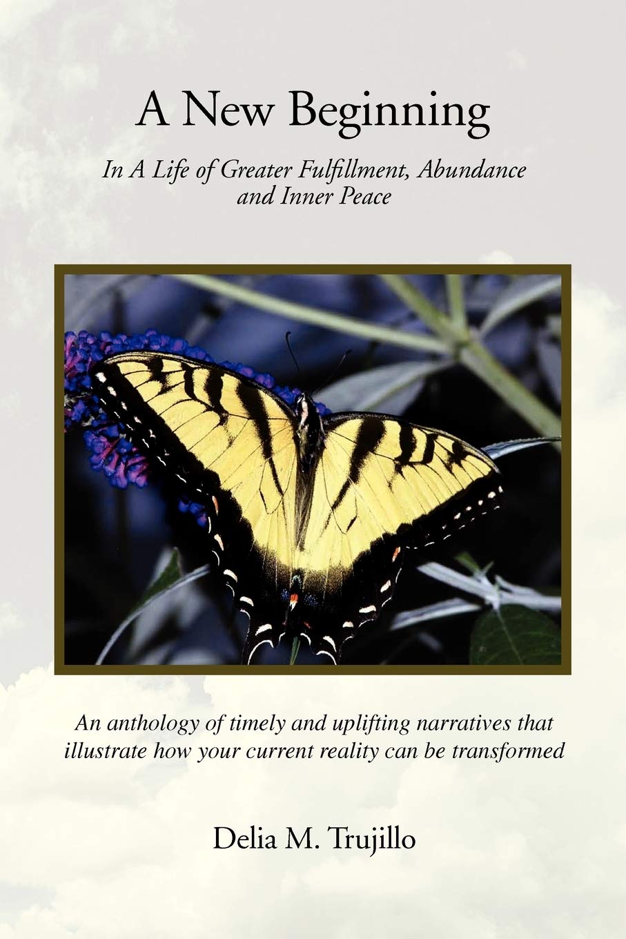 A New Beginning: Guide to Greater Fulfillment, Abundance & Inner Peace - Self-Help Book for Personal Growth & Spiritual Wellness