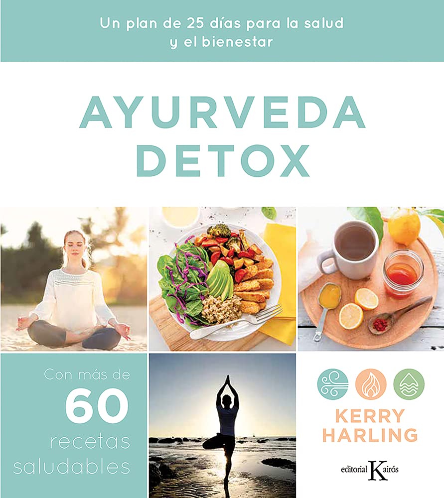 25-Day Ayurveda Detox Plan for Health & Wellness - Natural Cleansing & Rejuvenation Guide (Spanish Edition) | Improve Digestion, Boost Energy & Enhance Wellbeing for Busy Lifestyles