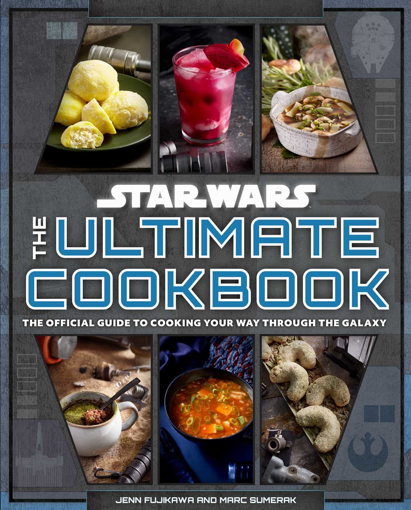 Star Wars The Ultimate Cookbook: Official Galactic Recipes for Fans - Perfect for Themed Parties, Cosplay Events & Star Wars Movie Nights