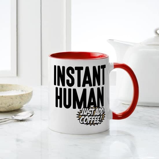 Instant Human Just Add Coffee Mug - 11 oz (325 ml) Ceramic Coffee Cup for Office, Home & Gifts | Funny Novelty Coffee Mug for Tea & Hot Drinks