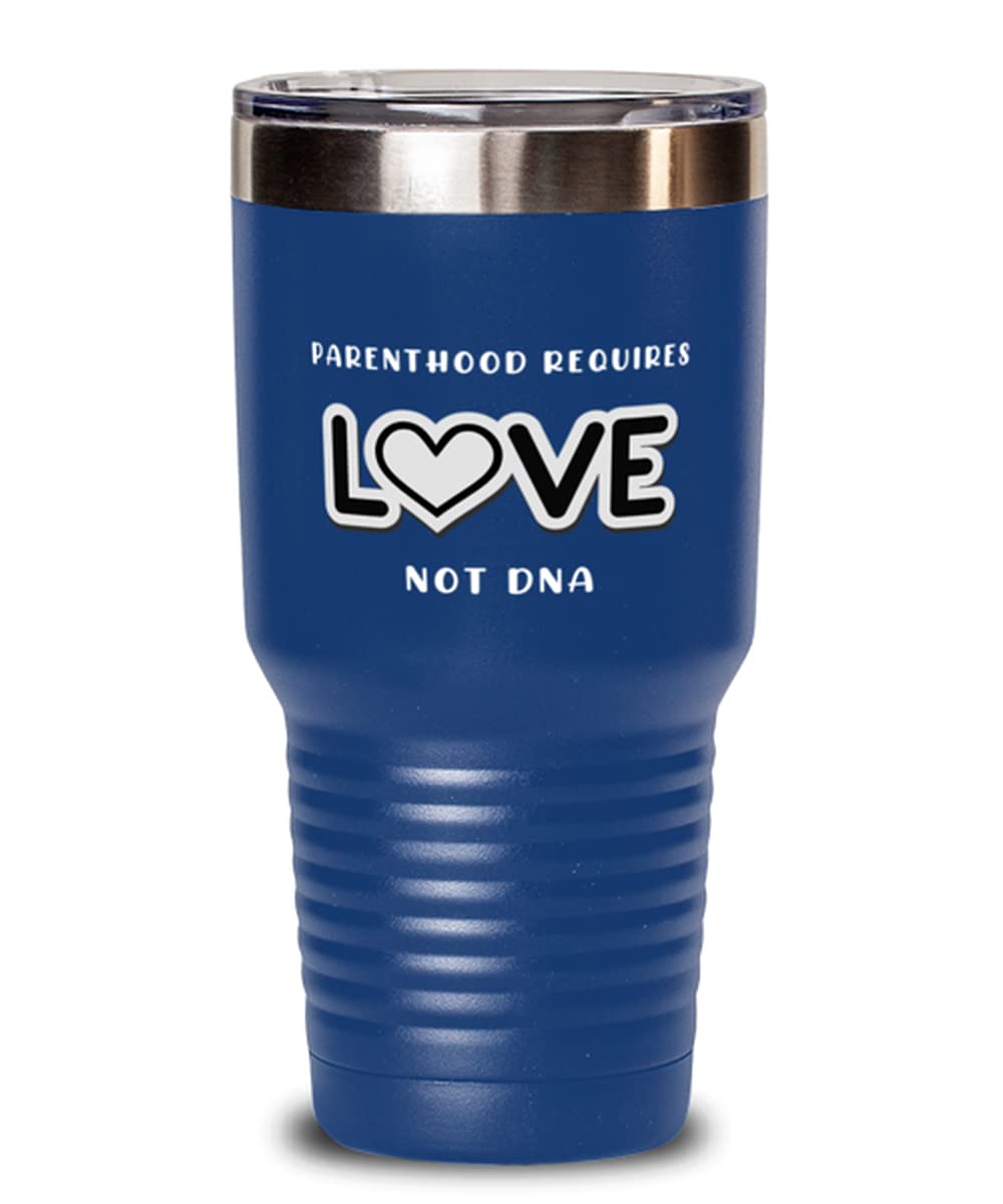 30oz Insulated Tumbler for Stepdad - Funny Sarcastic Dad Gift with 'Parenthood Requires Love Not DNA' Quote - Perfect for Father's Day, Birthday & Office Use - Keeps Drinks Hot/Cold - Blue