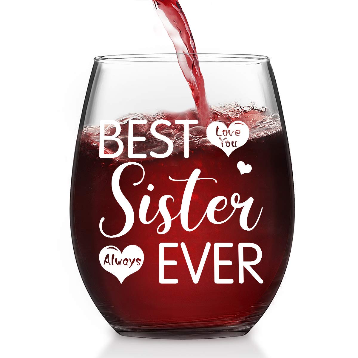Best Sister Ever Stemless Wine Glass - 15 Oz Funny & Cute Gift for Sister, Sister-in-Law, or Best Friend - Perfect for Birthday, Christmas & Wine Nights - 'Love You Always' Engraved Design