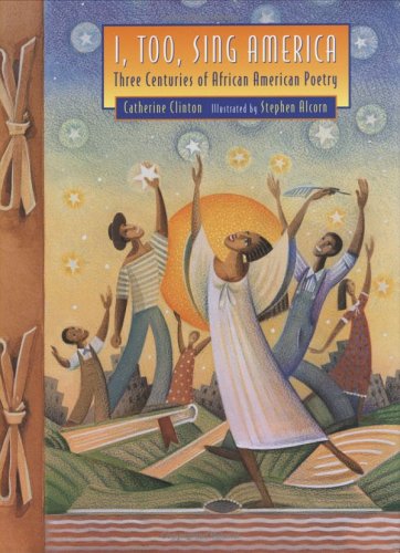 I, Too, Sing America: Three Centuries of African American Poetry - Classic Poems for Literature Studies, Black History Education & Cultural Appreciation
