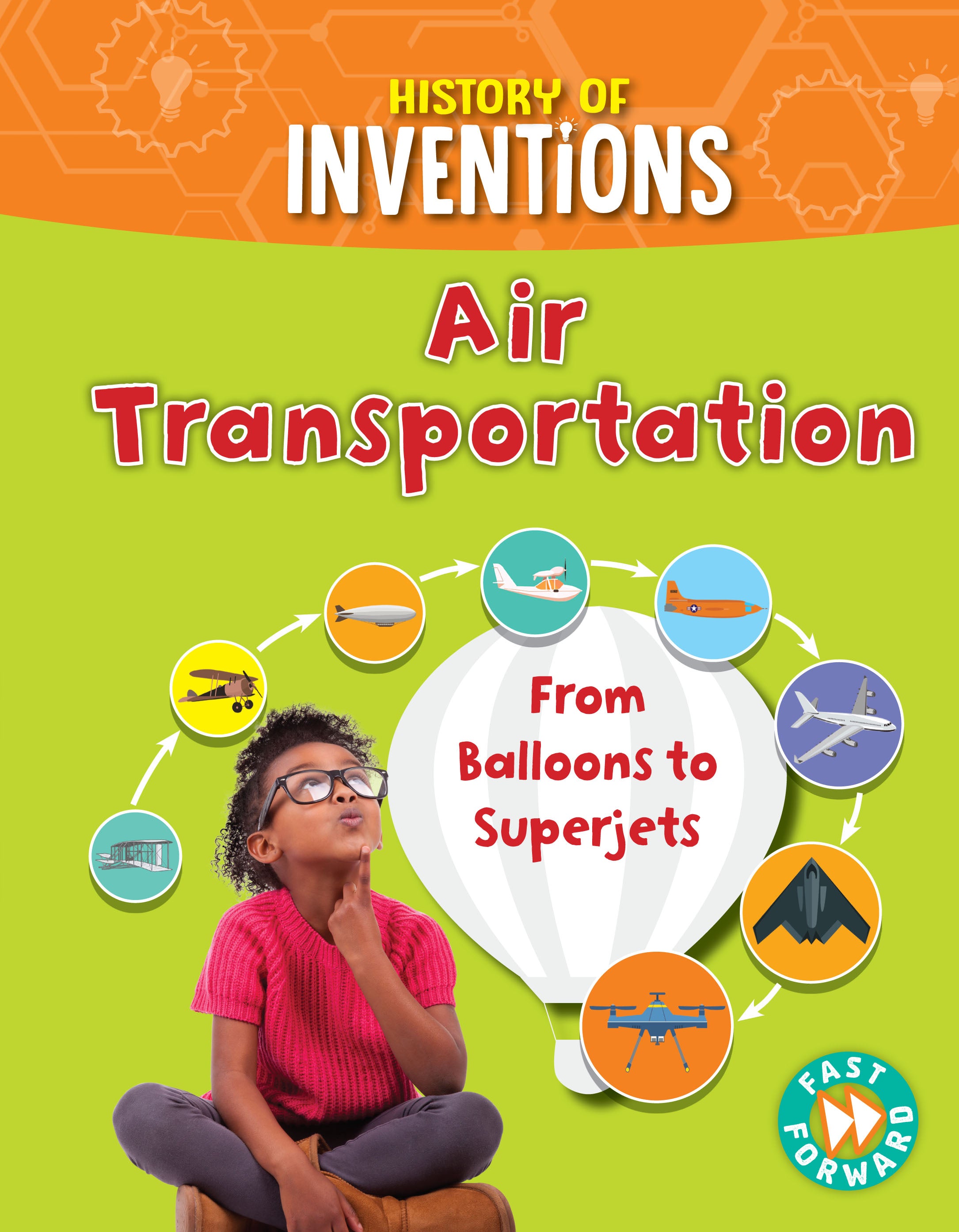 Air Transportation Evolution: From Hot Air Balloons to Modern Superjets for Travel & Cargo Shipping