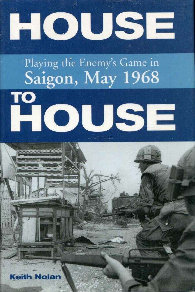 House to House: Playing the Enemy's Game in Saigon - Vietnam War Military History Book | Perfect for History Buffs, War Strategy Enthusiasts & Vietnam War Research
