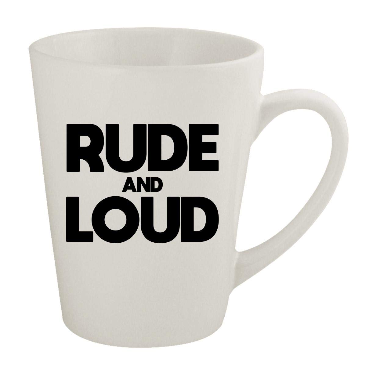 Rude and Loud Ceramic 12oz Latte Coffee Mug - Funny Novelty Cup for Office, Home & Gifts | Perfect for Coffee, Tea & Hot Beverages