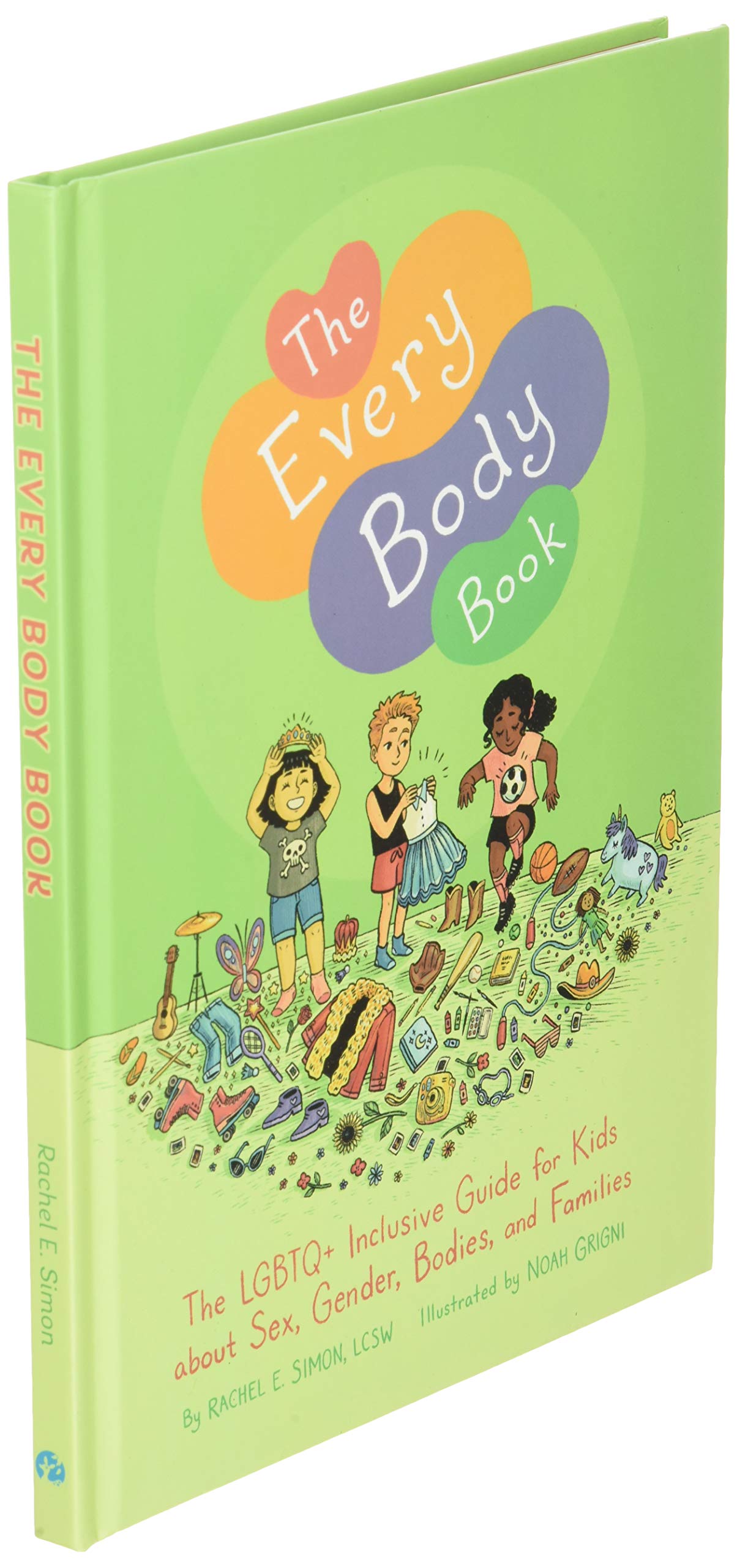 The Every Body Book: LGBTQ+ Inclusive Guide for Kids on Sex, Gender, Bodies & Families | Educational Resource for Parents & Teachers | Perfect for Classrooms & Home Learning