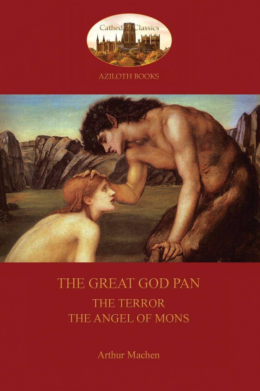 The Great God Pan, The Terror & The Angels of Mons - Horror Fiction Collection by Aziloth Books | Gothic Literature, Supernatural Thriller & WWI Ghost Stories for Dark Fantasy Readers