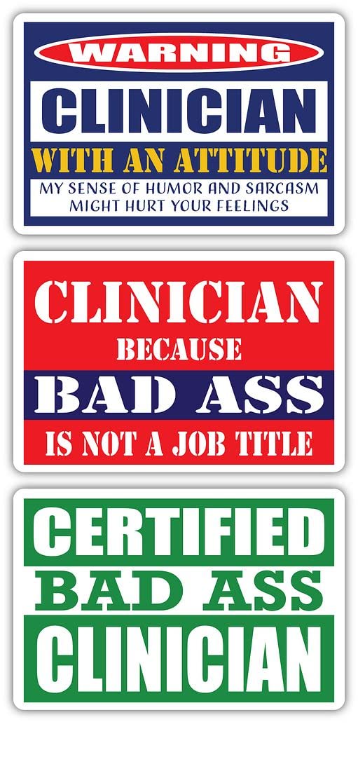 Certified Bad Ass Clinician Stickers (Pack of 3) - Funny Occupation & Career Gift Idea - Durable 3M Vinyl Decals for Laptops, Hard Hats, Windows - Perfect for Nurses, Doctors & Medical Professionals