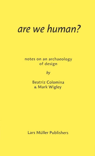 Are We Human? Notes on an Archaeology of Design - Exploring Human-Centered Design Philosophy for Modern Creatives and Design Thinkers