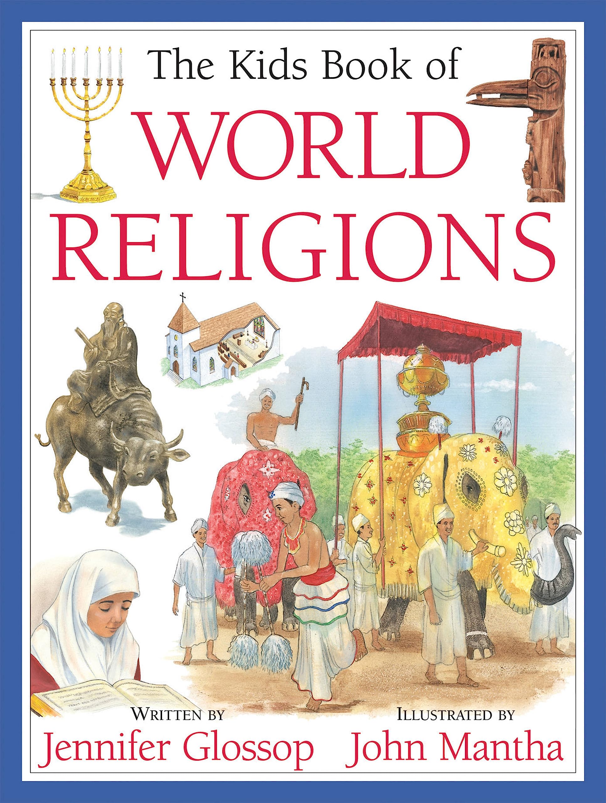 The Kids Book of World Religions - Children's Guide to Global Faiths & Beliefs | Perfect for Homeschooling, Multicultural Education & Family Learning