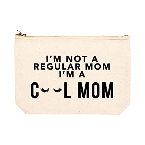 I'm Not A Regular Mom I'm A Cool Mom