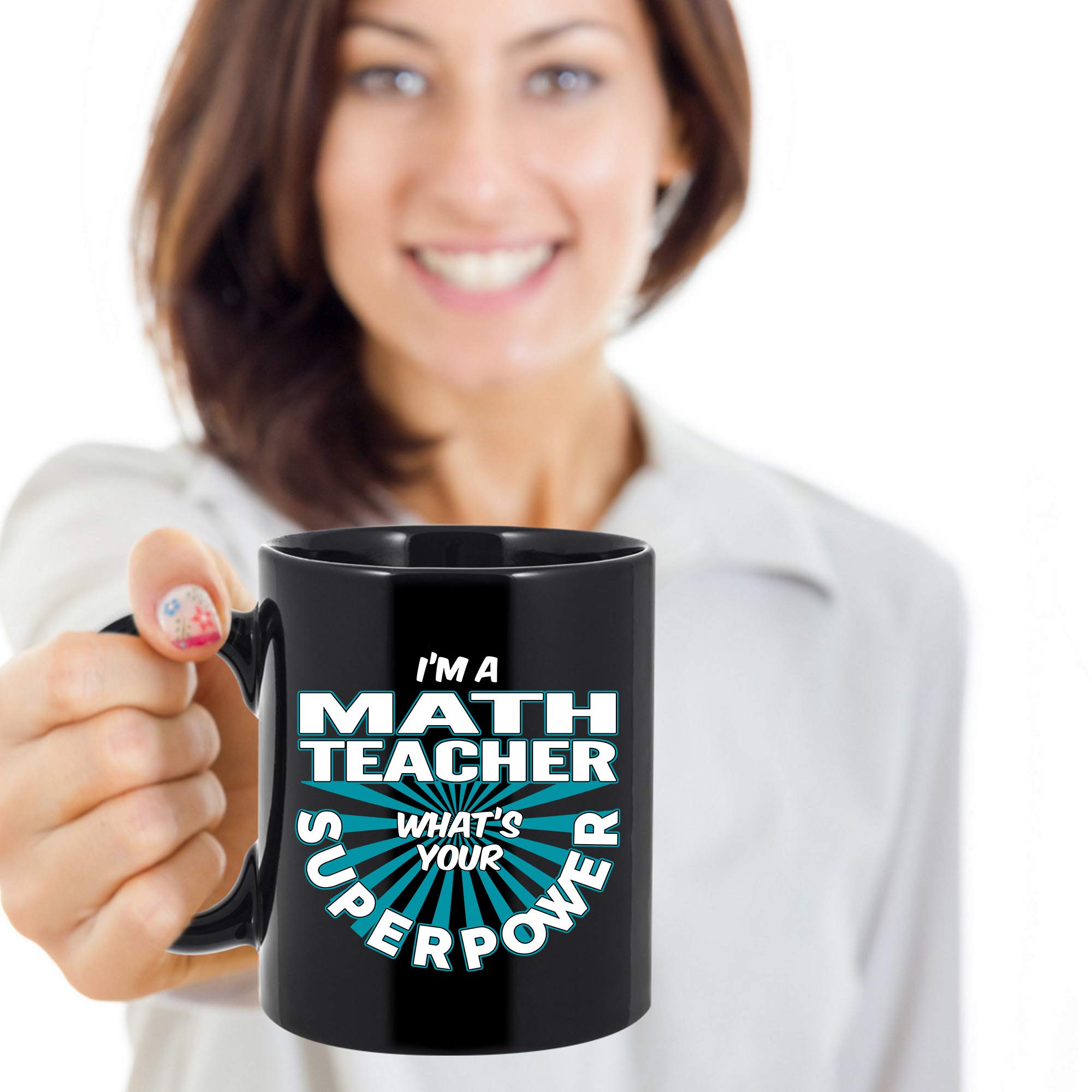 Funny Math Teacher Coffee Mug - 'I'm A Math Teacher What's Your Superpower?' 11oz Black Ceramic Cup - Perfect Gift for Teachers, Educators, Professors - Great for Classroom, Office, or Home Use