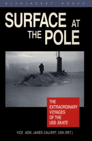 USS Skate Voyages: Surface at the Pole - Extraordinary Naval History Book | Bluejacket Books Series | Perfect for Military History Enthusiasts & Cold War Era Studies