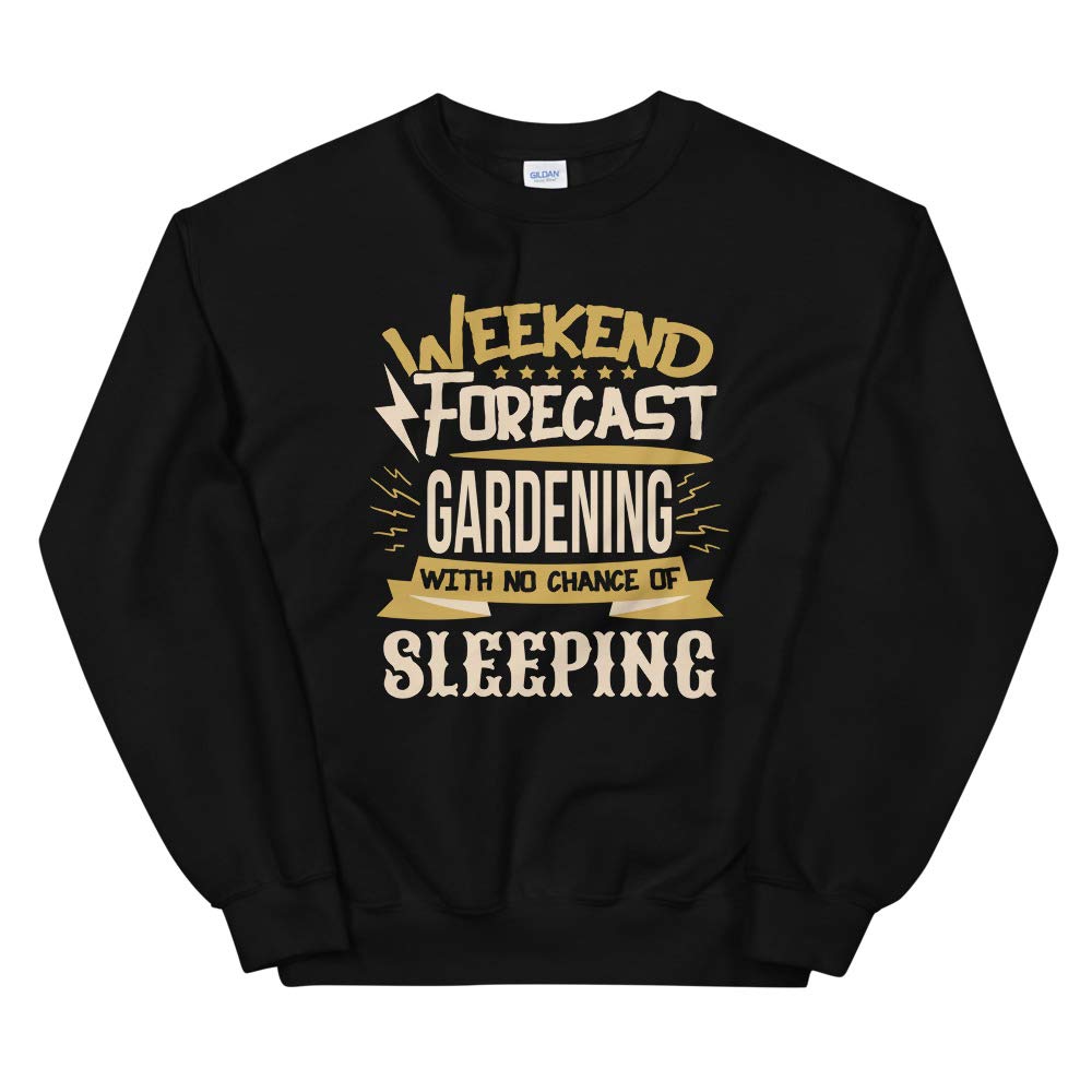 Unisex Weekend Forecast Gardening No Chance of Sleeping Sweatshirt - Perfect for Outdoor Activities, Gardening Enthusiasts & Relaxing Weekends