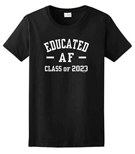 Educated AF Class of 2023 Graduation T-Shirt for Women - Funny Graduation Gift for Her - Perfect for College Grad Parties & Senior Year Celebrations
