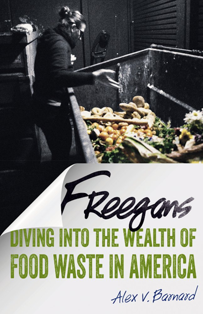 Freegans: Exploring Food Waste in America - Sustainable Living & Dumpster Diving Guide for Eco-Conscious Consumers