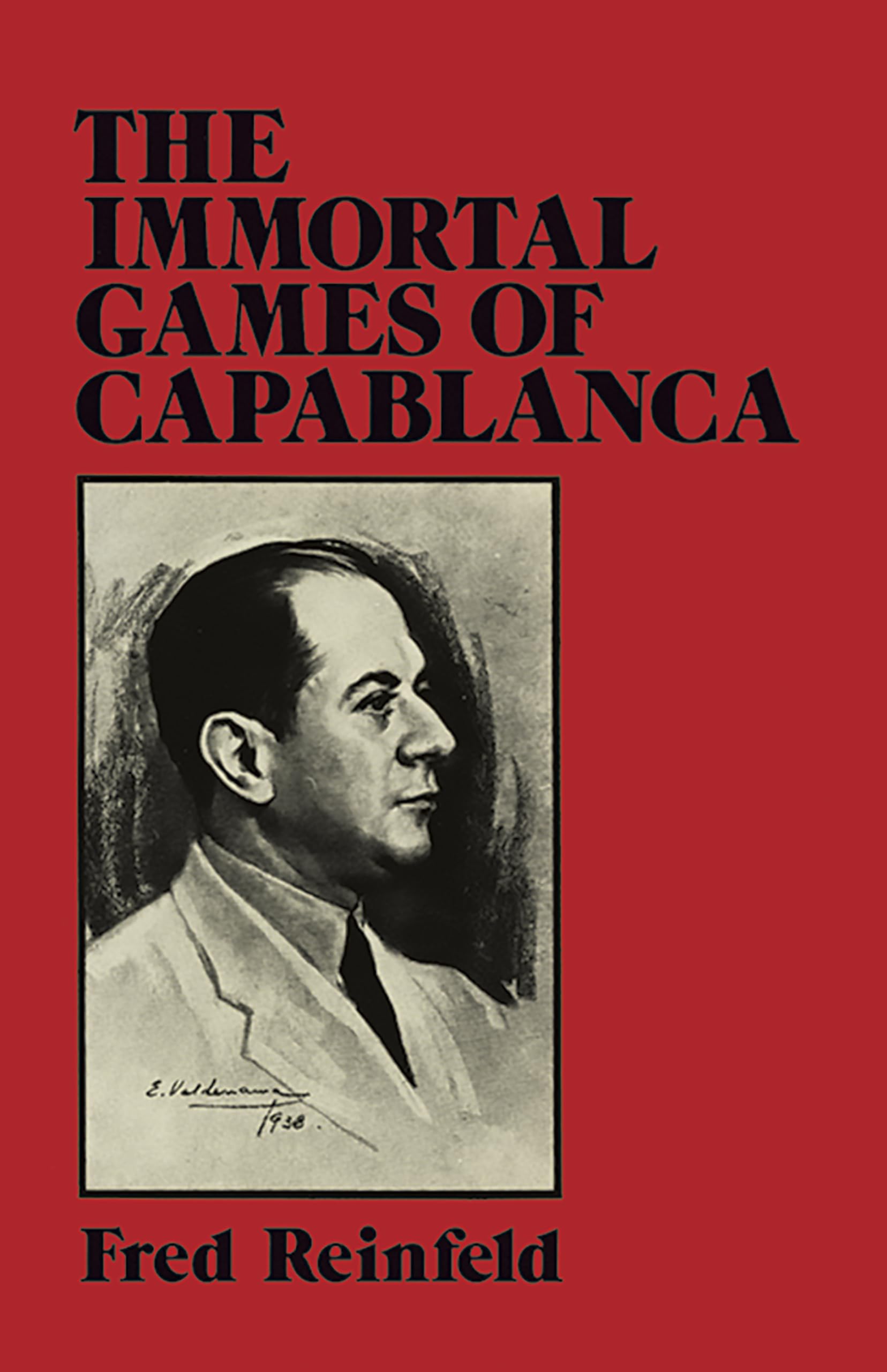 The Immortal Games of Capablanca - Dover Chess Masterpieces | Classic Chess Strategy Book for Beginners & Advanced Players | Perfect for Home Study, Club Play & Tournament Preparation