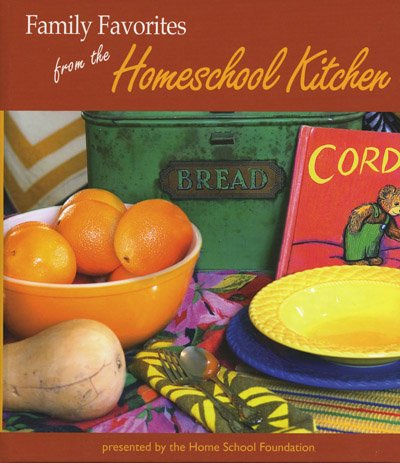 Best-Selling Family Favorites From the Homeschool Kitchen - Easy Homemade Recipes for Busy Parents & Kids Learning at Home | Perfect for Meal Prep, Homeschool Cooking Lessons & Family Bonding