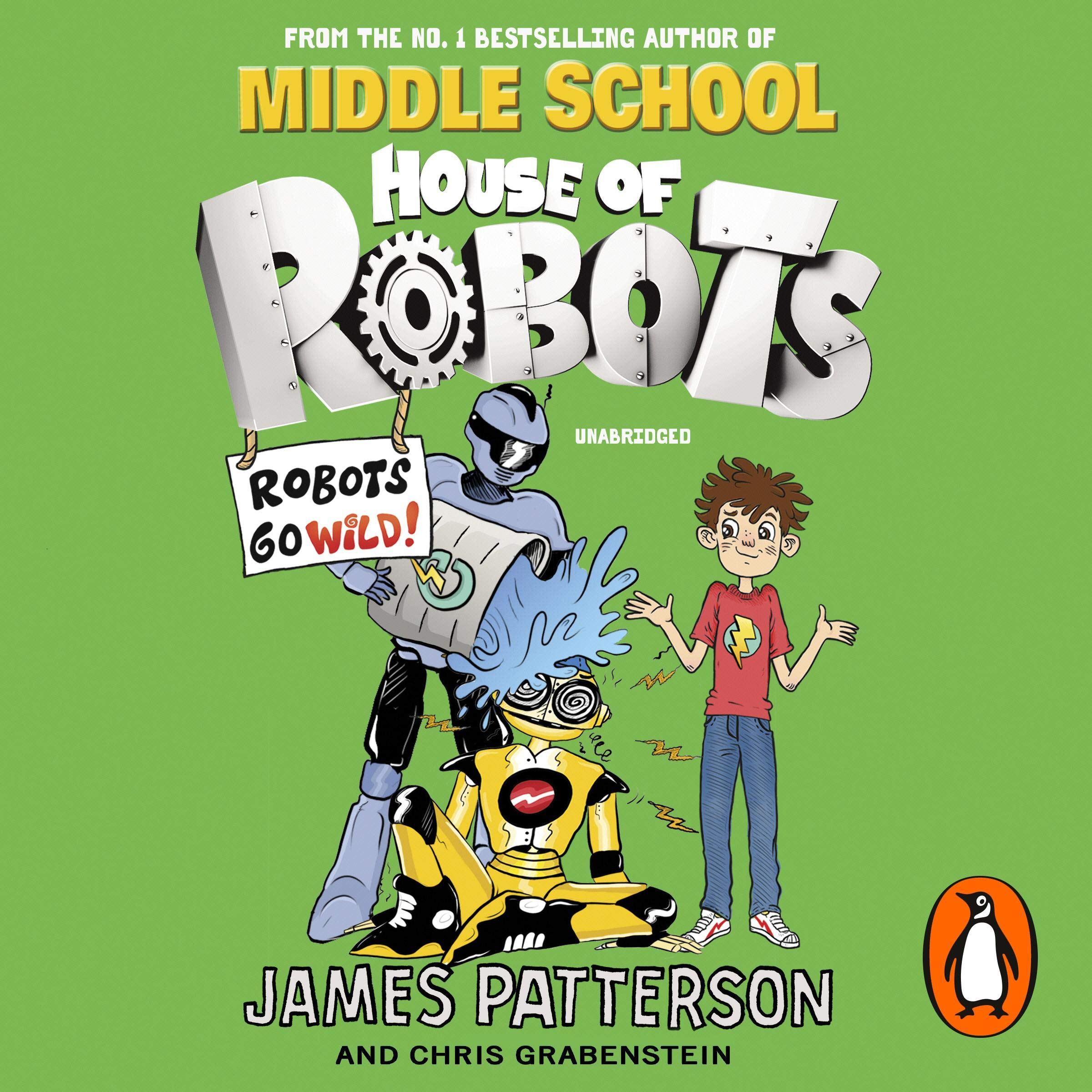 House of Robots: Robots Go Wild! - Book 2 in the House of Robots Series | Exciting Sci-Fi Adventure for Kids | Perfect for Bedtime Reading & Classroom Storytime