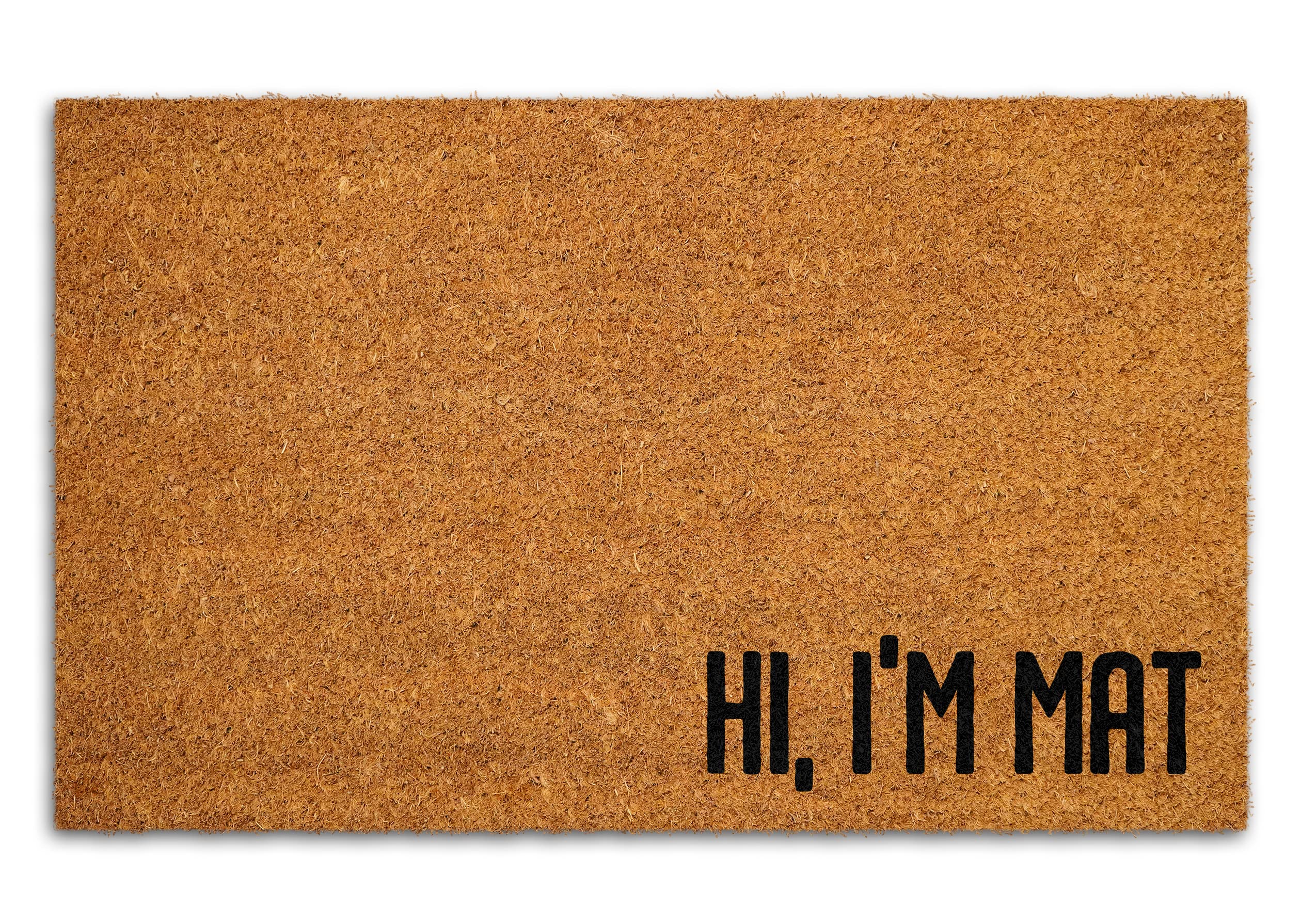 Hi I Am Mat Coir Doormat - Funny Welcome Doormat for Front Door - Non-Slip Indoor/Outdoor Entryway Rug - Perfect for Home, Office & Porch Decor