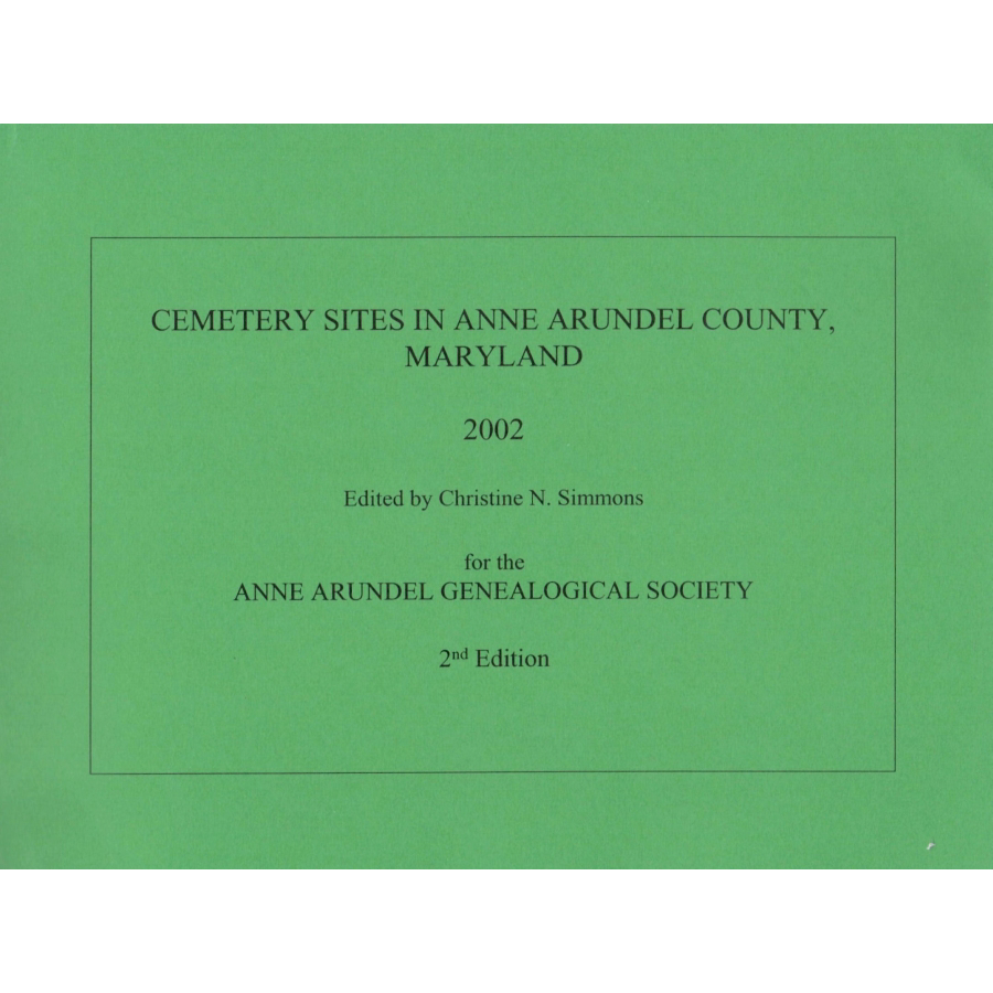 Anne Arundel County Maryland Cemetery Sites Book - 2nd Edition | Genealogy Research & Historical Records Guide for Family History