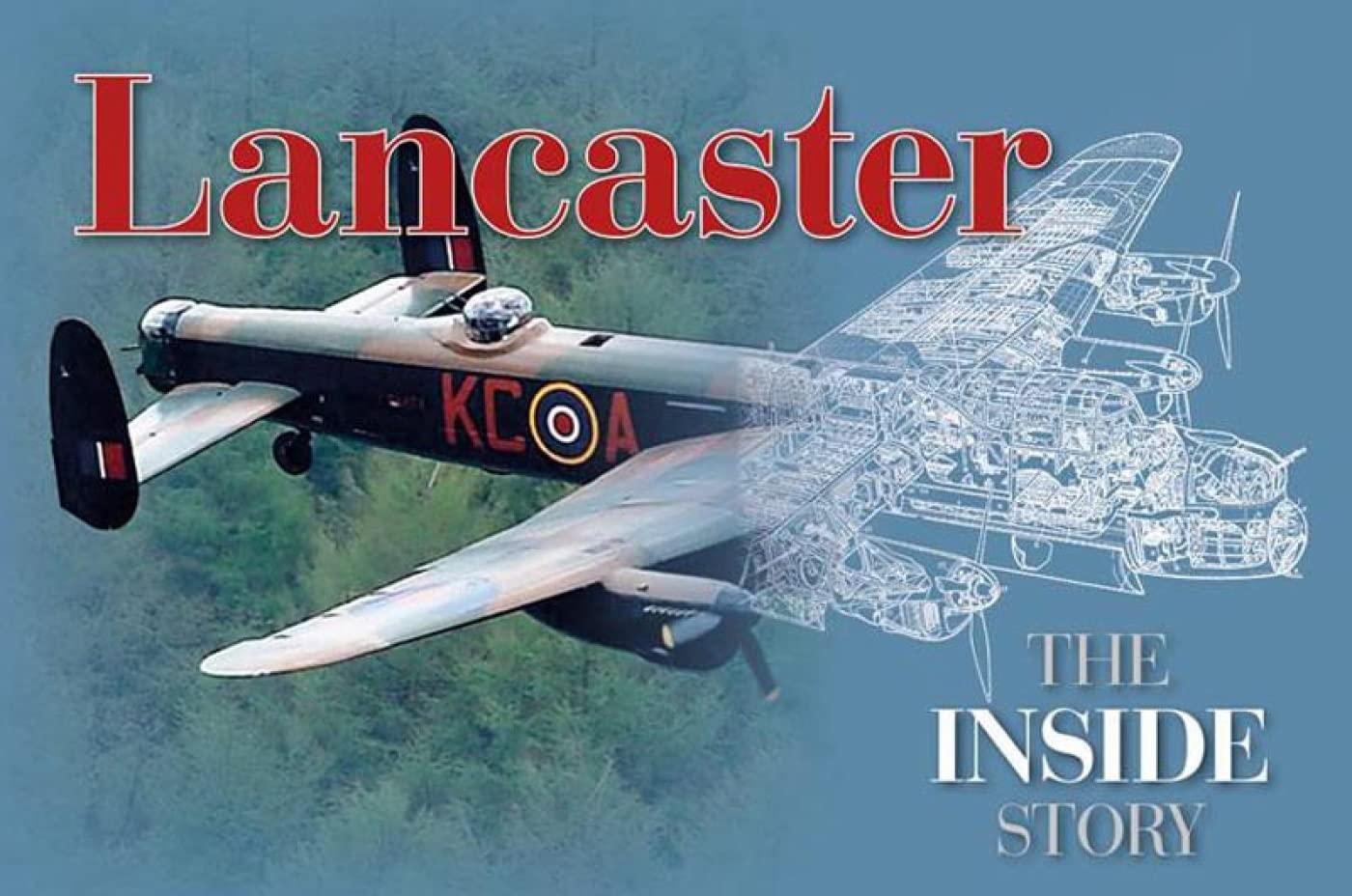 Lancaster: The Inside Story - WWII Bomber History, Facts & Secrets | Perfect for History Buffs, Aviation Enthusiasts & WWII Researchers