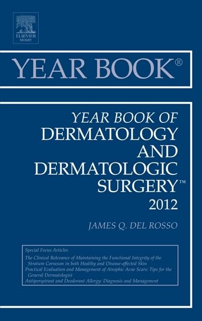 Dermatology and Dermatological Surgery Yearbook 2012 | Medical Reference Guide for Skin Specialists | Perfect for Dermatology Clinics & Research Studies
