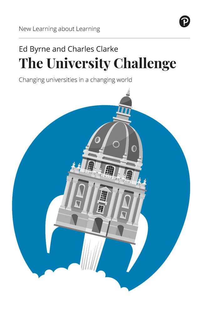 The University Challenge: Adapting Higher Education in a Changing World - Perfect for Educators, Students & Policy Makers