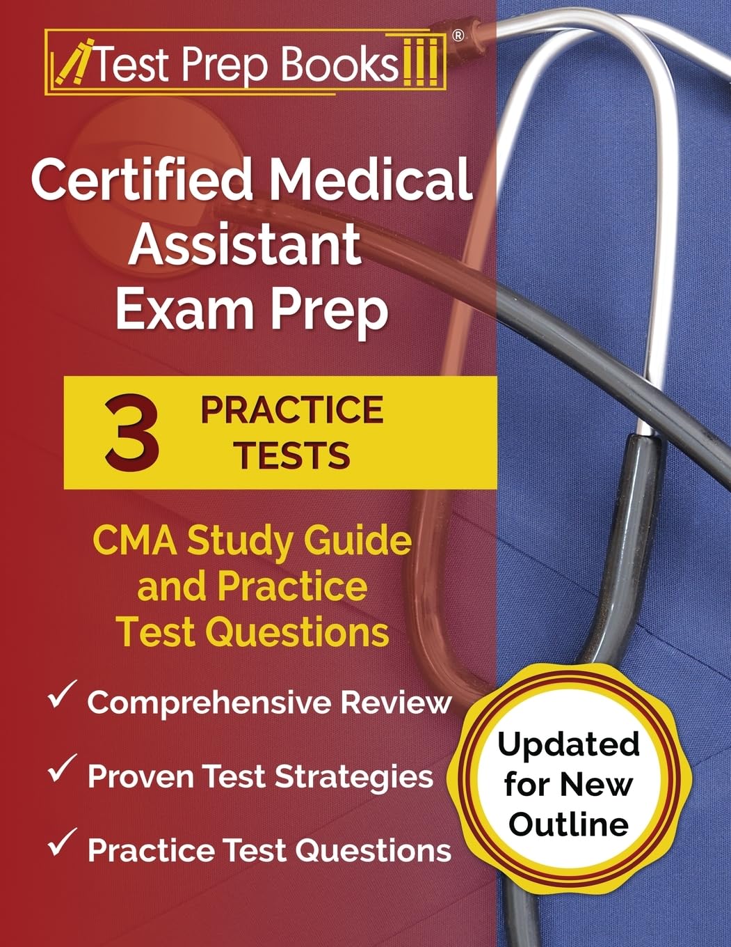 Certified Medical Assistant Exam Prep 2024-2025: 3 CMA Study Guides & Practice Test Questions [Updated for New Outline] - Best CMA Review Book for Nursing Students & Healthcare Professionals