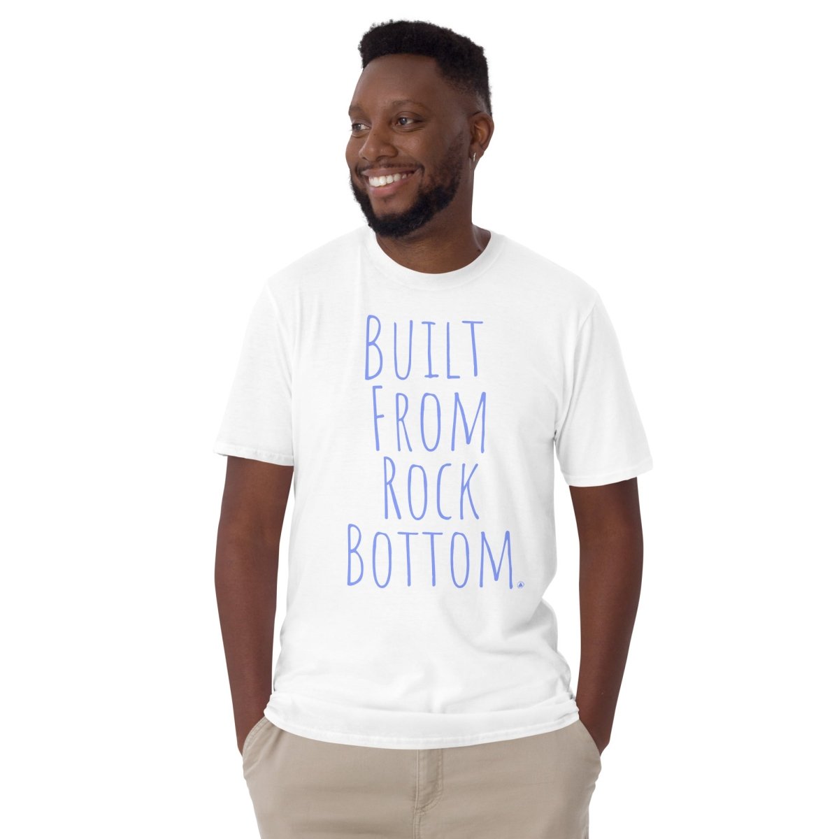 Built From Rock Bottom – Essential Unisex T-Shirt | Comfortable Cotton Tee for Men & Women | Perfect for Casual Wear, Gym, and Everyday Outfits