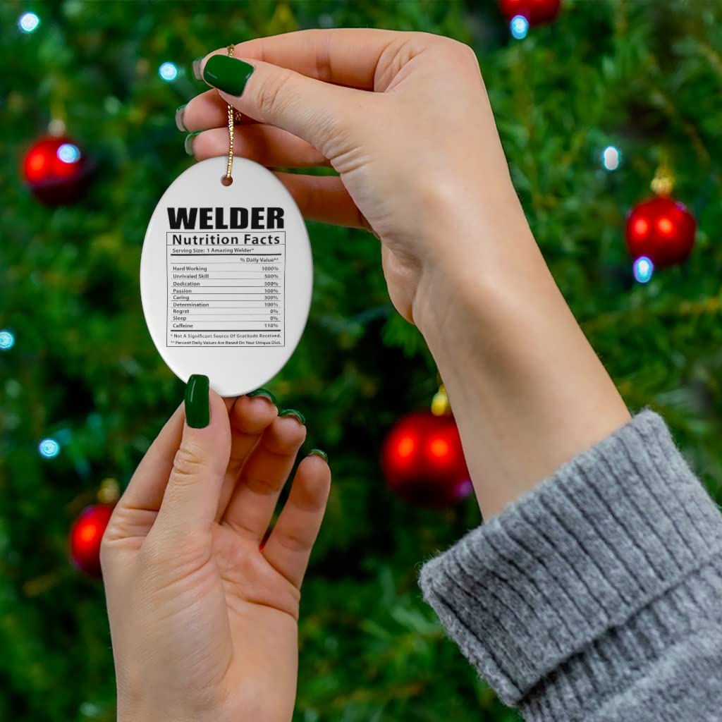 Funny Welder Nutritional Facts Gifts - Oval Ceramic Christmas Tree Ornaments 2024 | Perfect for Welder Appreciation, Office Decor & Holiday Gifting