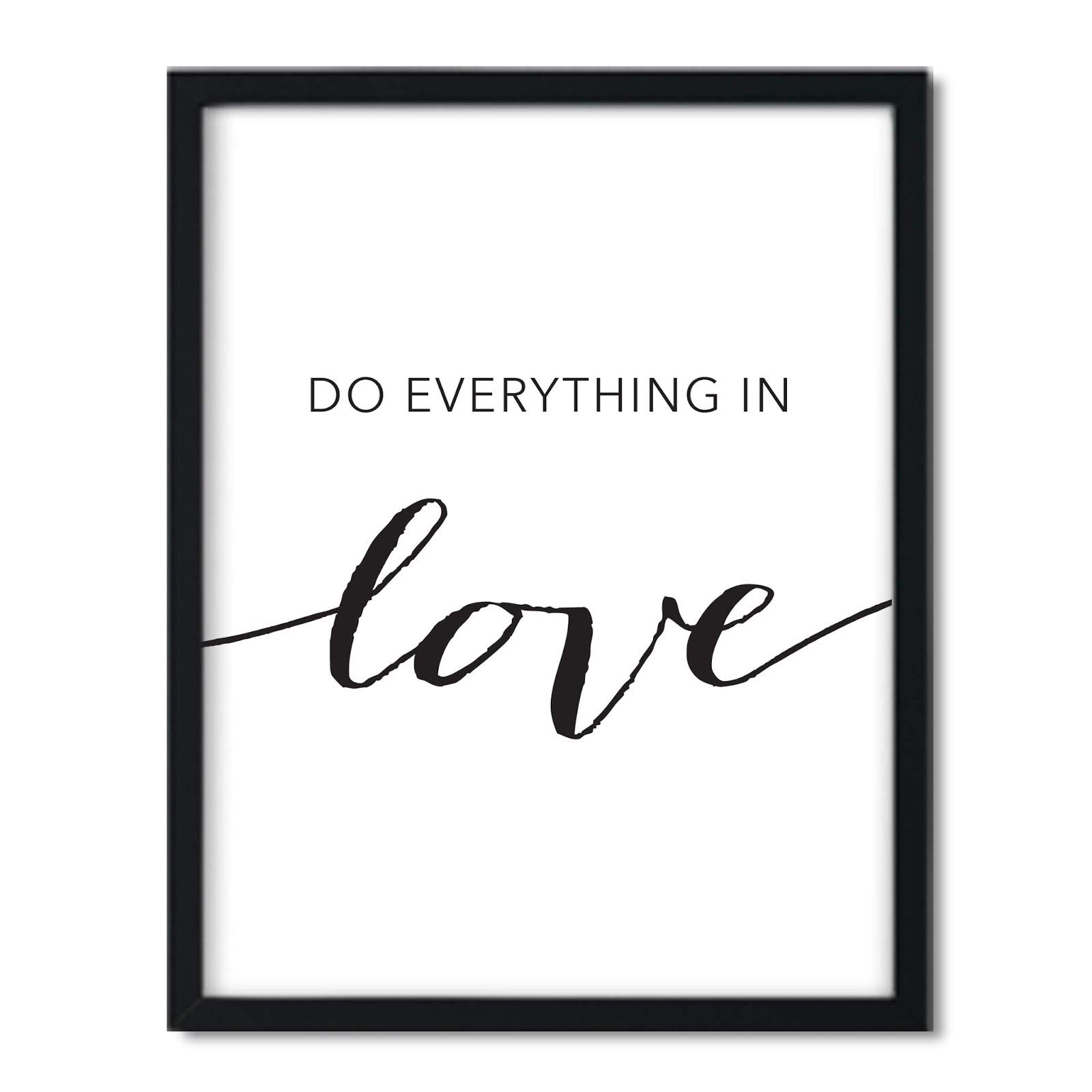 Inspirational Bible Verse Wall Art - Unframed Black & White Poster Print 'Do Everything in Love' 1 Corinthians 16:14 - Christian Home Decor for Living Room, Bedroom & Office