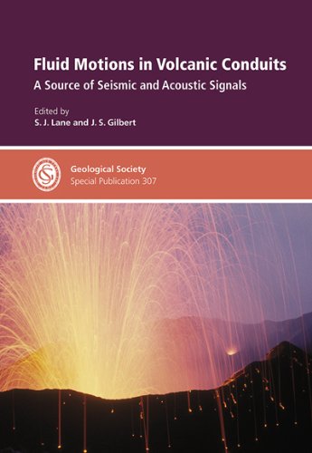 Fluid Motions in Volcanic Conduits: Seismic & Acoustic Signal Source - Special Publication 307 | Volcanology Research & Geological Studies for Scientists