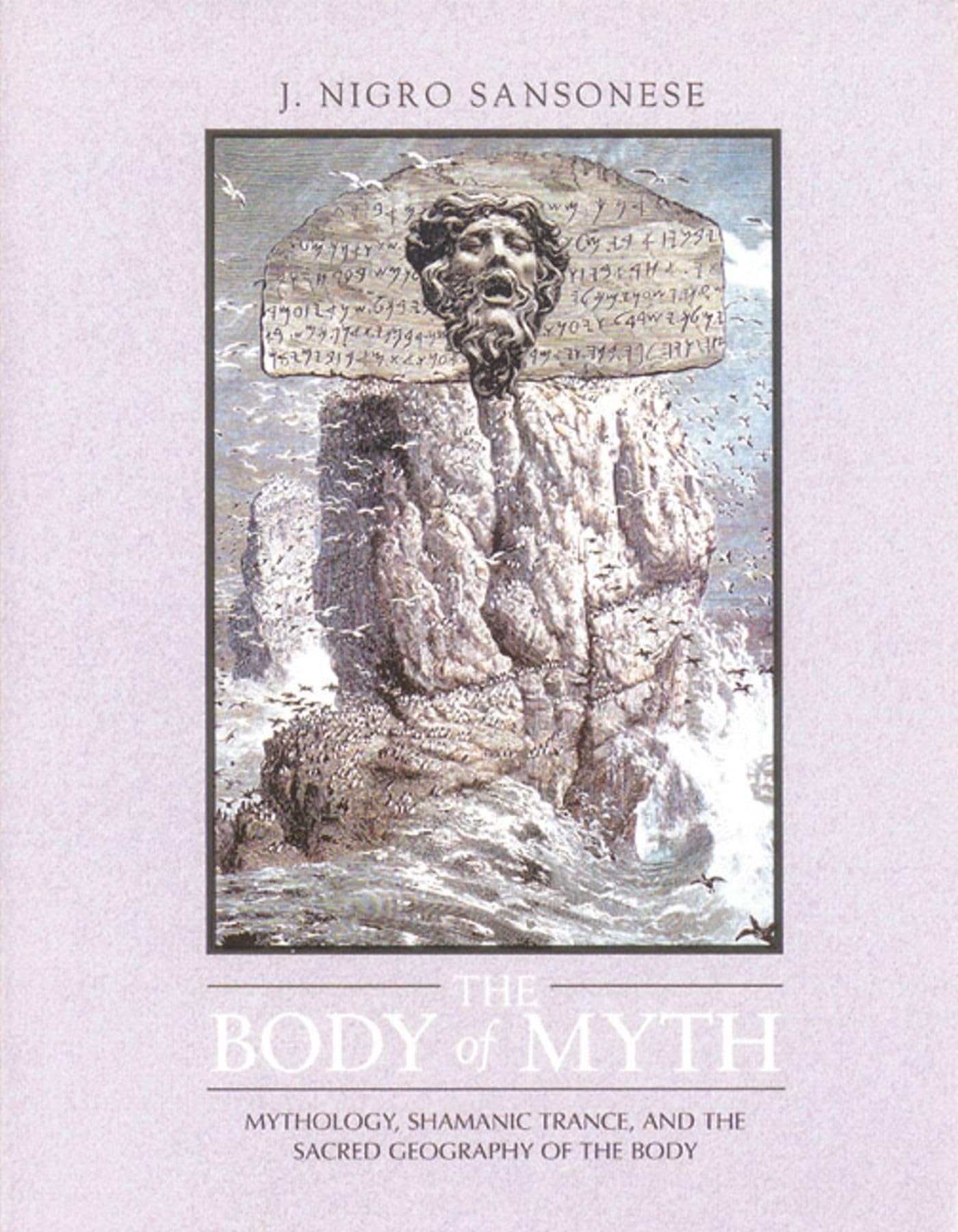 The Body of Myth: Mythology, Shamanic Trance & Sacred Body Geography - Explore Ancient Wisdom for Spiritual Growth & Healing Practices