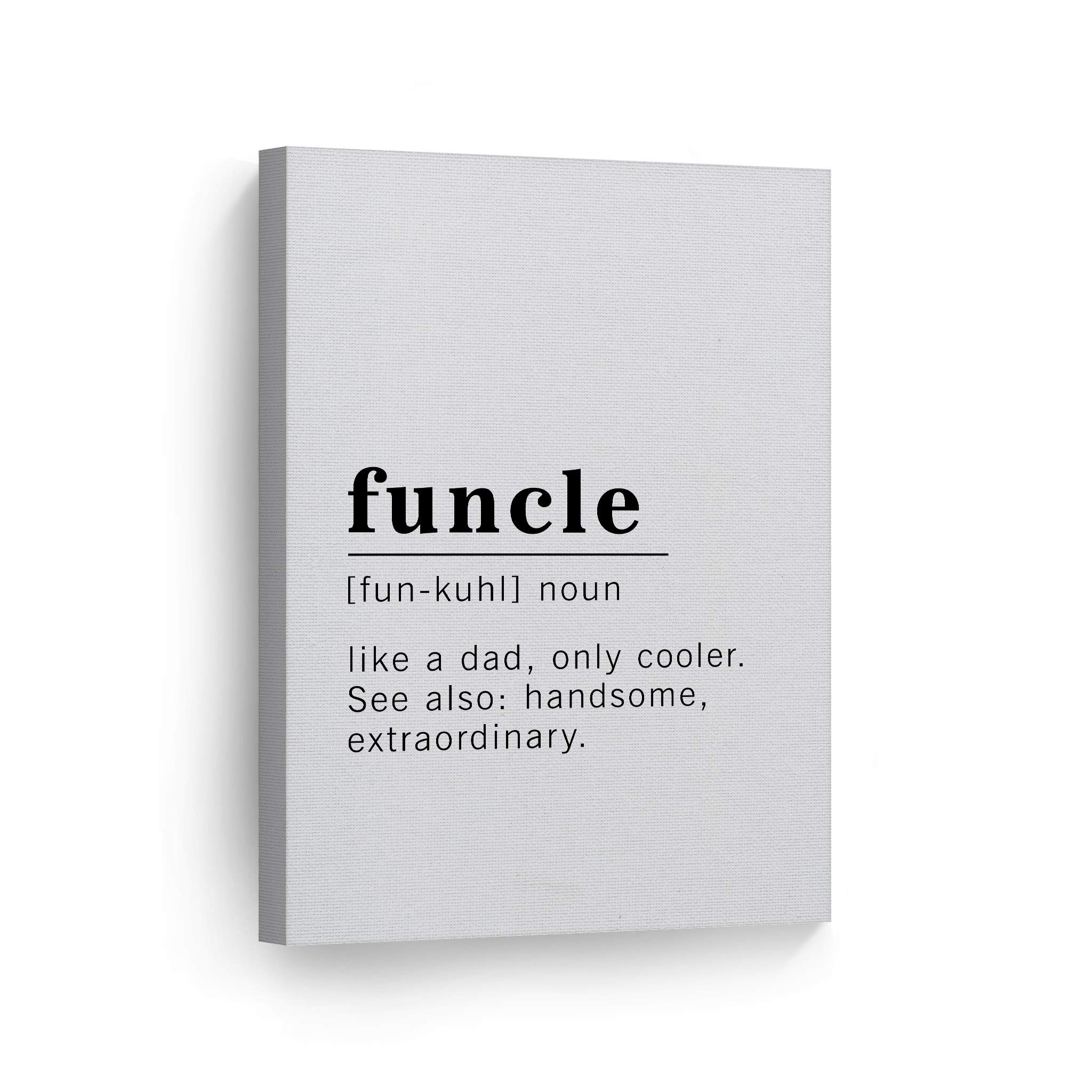 Funny Noun Dictionary Definition of Funcle Canvas Print - Inspirational Quote Wall Art for Office, Living Room, Bedroom & Bathroom - Ready to Hang Home Decor (40x30 Inches, Made in USA) - Perfect Gift for Uncles & Family Gatherings